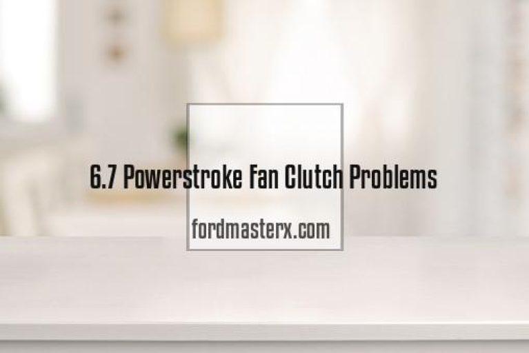 6.7 Powerstroke Fan Clutch Problems