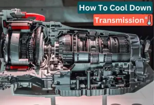 How to Cool down Transmission Fast