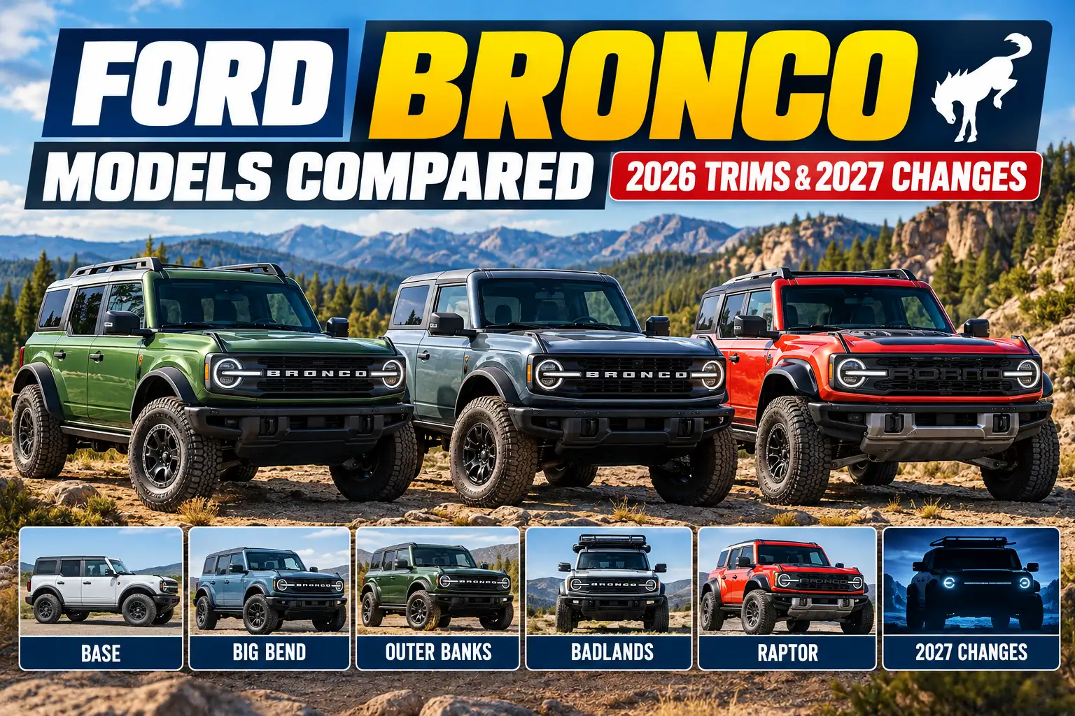 Ford Bronco Models Compared: 2026 Trims & 2027 Changes