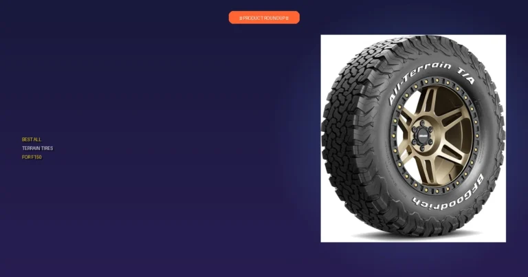 7 Best All-Terrain Tires for F150: Our Expert Selection