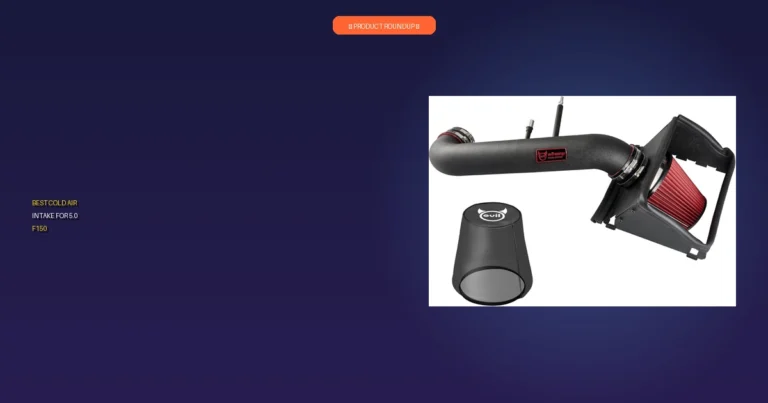 7 Best Cold Air Intake for 5.0 F150: Top Picks for Serious Power