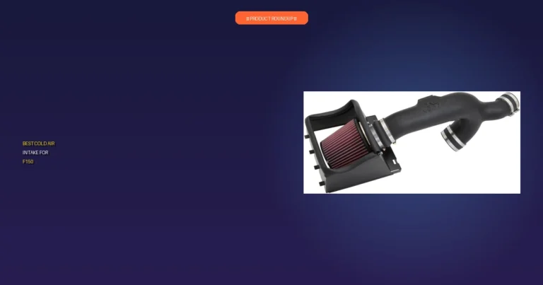 Expert Picks: 7 Best Cold Air Intake for F150 You Can Trust