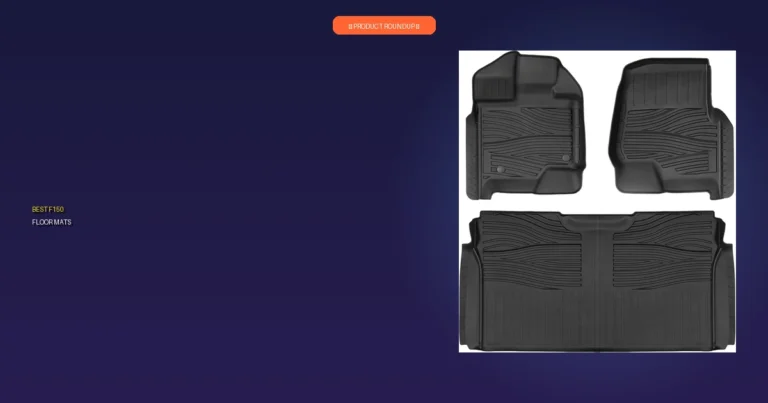 7 Best F150 Floor Mats: Expert-Rated for Superior Durability
