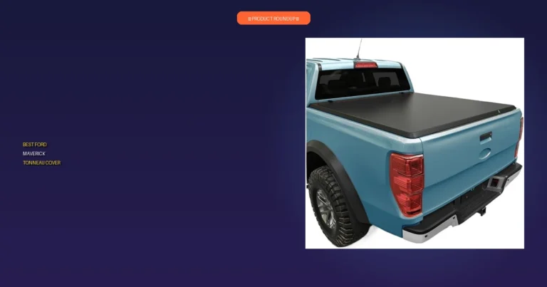 7 Best Ford Maverick Tonneau Covers: Expert Top Picks Reviewed