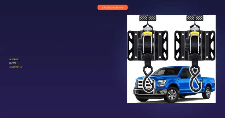 7 Must-Have Ford Raptor Accessories: Expert-Approved Upgrades