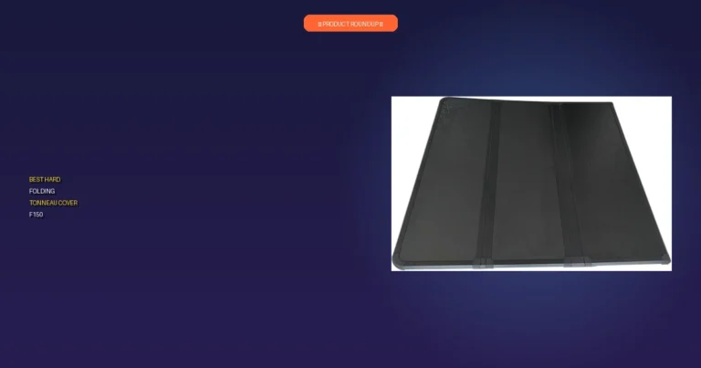 7 Best Hard Folding Tonneau Cover F150: Expert Reviewed