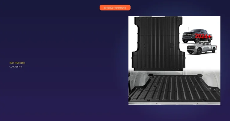 7 Best F150 Truck Bed Covers: Expert-Vetted & Value-Packed