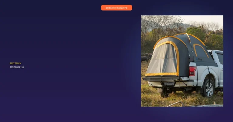 Top 7 Best Truck Tents for F150: Expert Reviewed & Approved