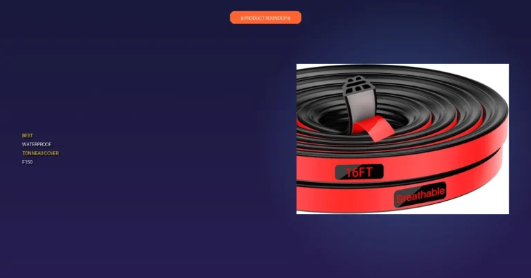 Expert Picks: 7 Best Waterproof Tonneau Covers F150