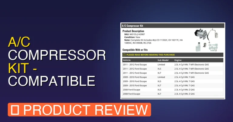 2011 Ford Escape Ac Compressor Review: A/C Compressor Kit Pros & Cons