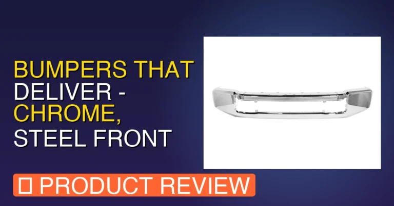 2020 F250 Front Bumper OEM: BUMPERS THAT DELIVER Review – Pros & Cons