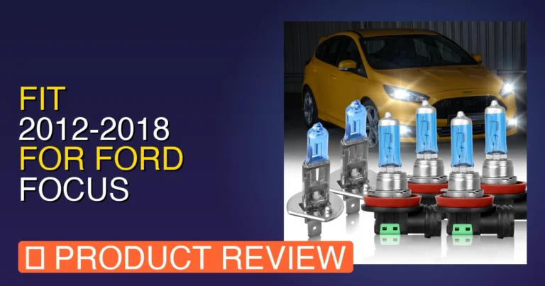 2014 Ford Focus Headlight Bulb Review: Fit 2012 Pros, Cons & Verdict