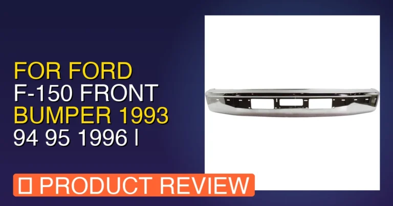 1994 Ford F150 Front Bumper: For Ford F Review – Pros, Cons, Verdict