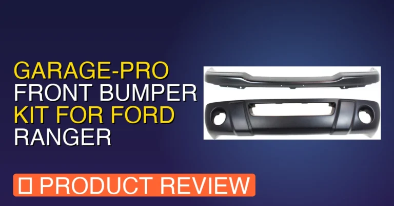 Garage Review: Best 2001 Ford Ranger Front Bumper? Honest Verdict