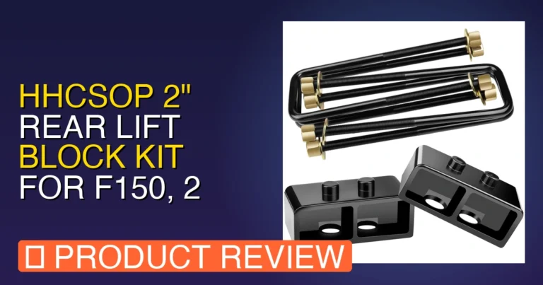 2 inch rear lift blocks f150: HHCSOP Kit Review, Pros, Cons & Verdict