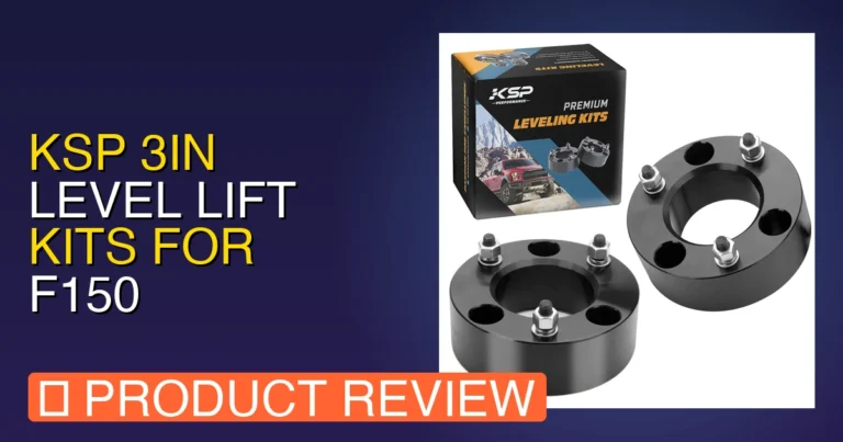 3 Inch Lift Kit F150 Review: KSP 3in Level Lift Kits for Pros & Cons