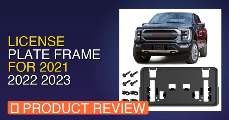 Review: 2021 F150 Front License Plate Bracket & Frame for 2021 2022