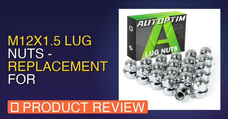 Ford Escape Lug Nut Size: M12x1.5 Lug Nuts Review – Pros & Verdict