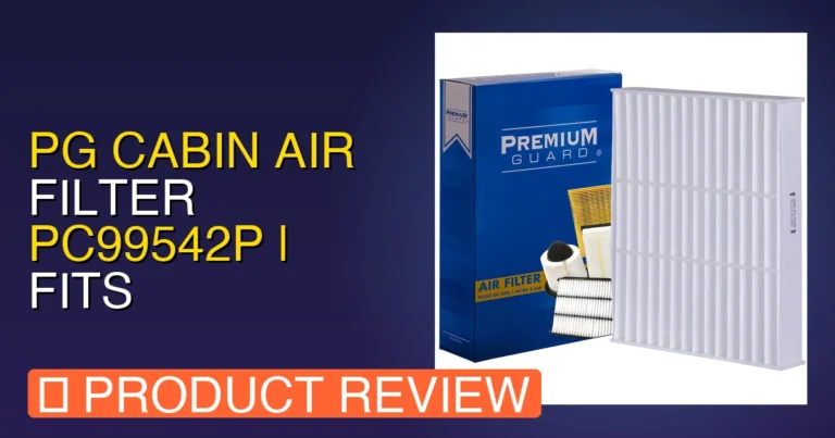 PG Cabin Air Filter PC99542P | Review: Pros, Cons & Verdict