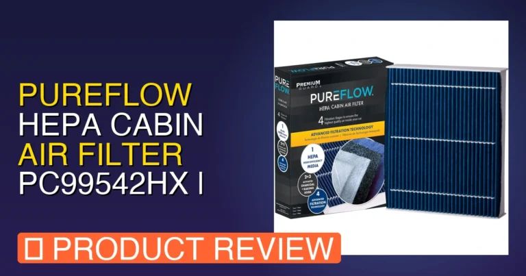 PureFlow HEPA PC99542HX Review: Best 2021 Ford Explorer Cabin Air Filt