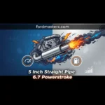 5 Inch Straight Pipe 6.7 Powerstroke: Best Kits & Benefits