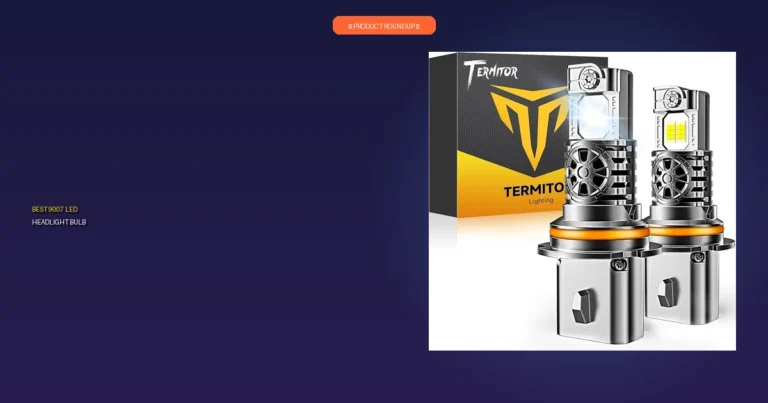 7 Best 9007 LED Headlight Bulbs: Expert Picks for Maximum Visibility