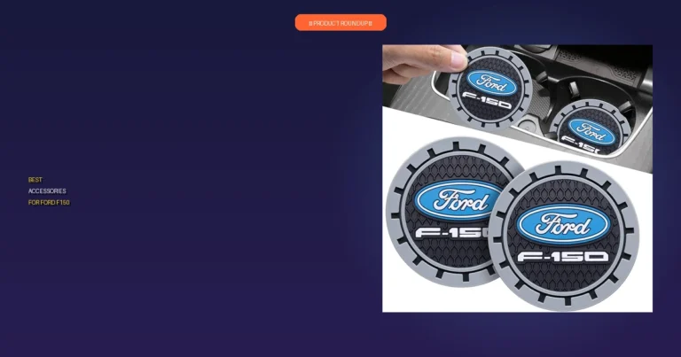 7 Must-Have Best Accessories for Ford F150: Expert Picks
