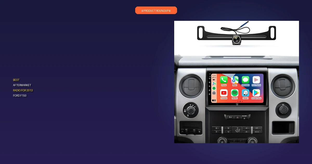 best aftermarket radio for 2013 ford f15 roundup