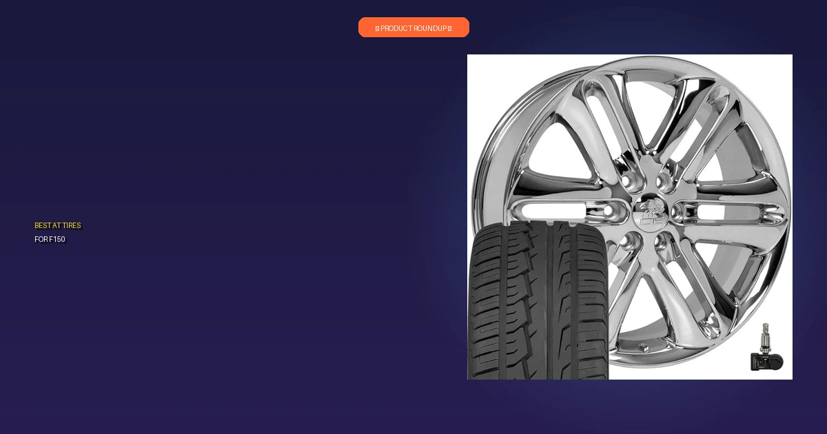 best at tires for f150 roundup