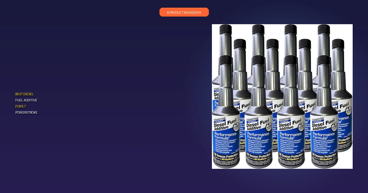 best diesel fuel additive for 6.7 powers roundup