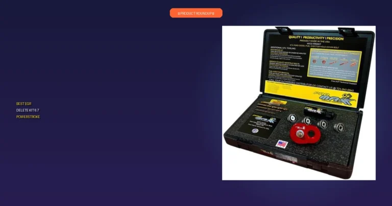 7 Best EGR Delete Kit 6.7 Powerstroke Options for Expert Performance