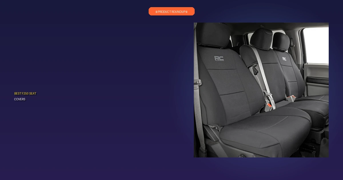 best f250 seat covers roundup