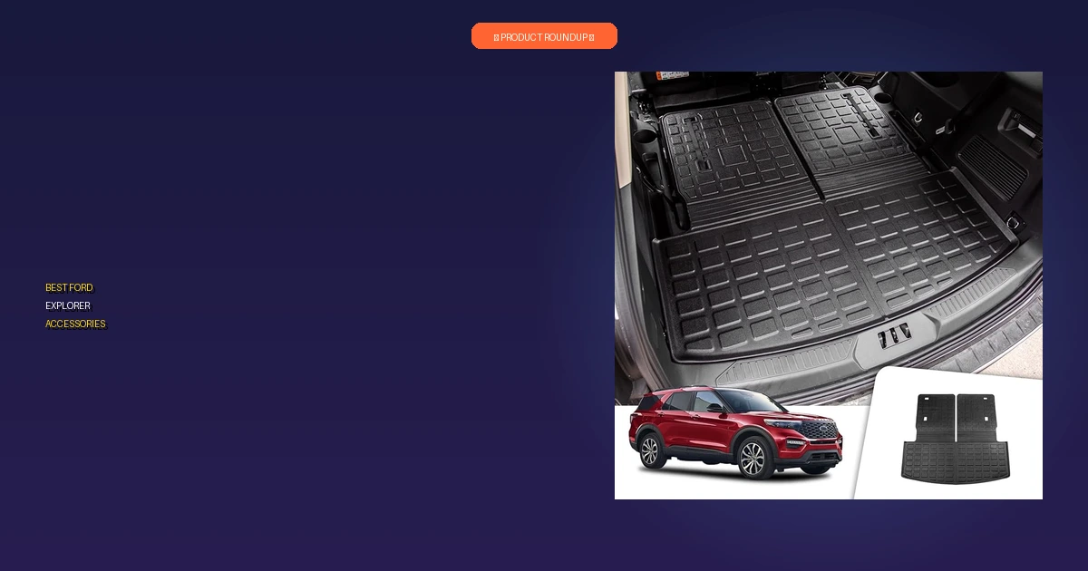 best ford explorer accessories roundup