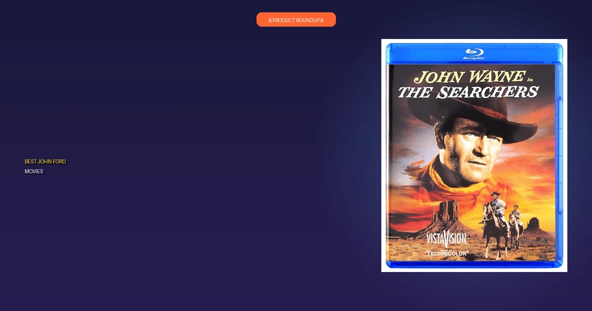 best john ford movies roundup