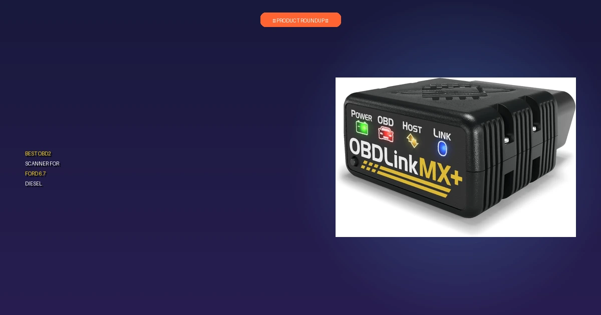 best obd2 scanner for ford 6.7 diesel roundup
