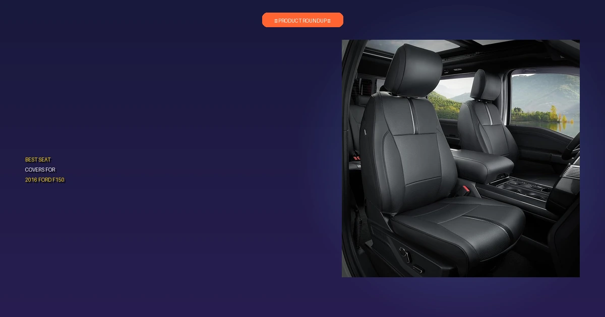 best seat covers for 2016 ford f150 roundup