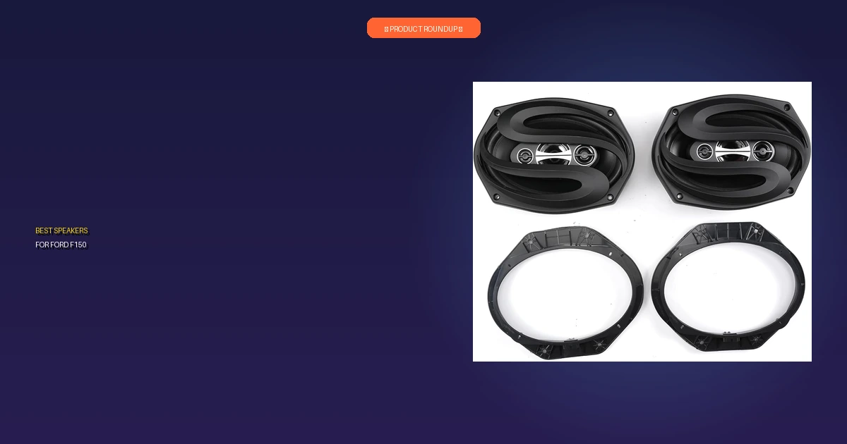 best speakers for ford f150 roundup