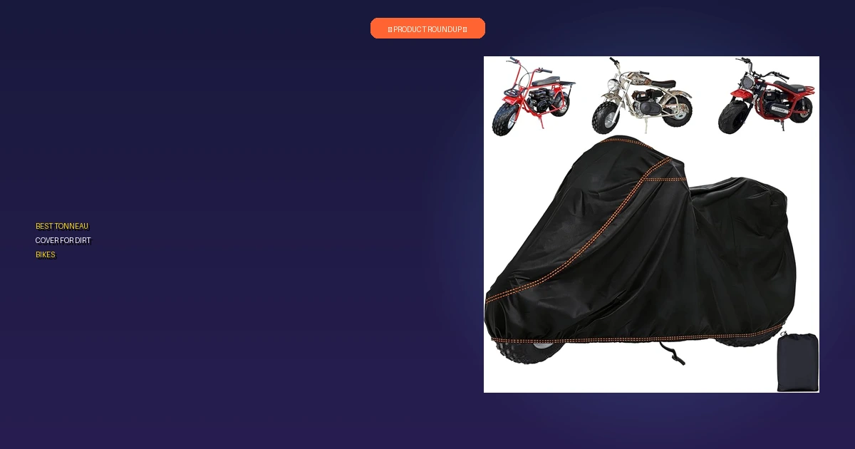 best tonneau cover for dirt bikes roundup
