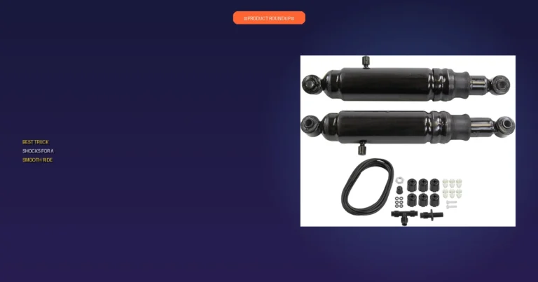 7 Best Truck Shocks for a Smooth Ride: Expert Picks for Maximum Com…