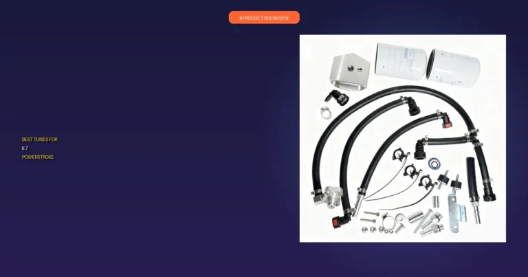 7 Best Tunes for 6.7 Powerstroke: Expert Reviews for Peak Performance
