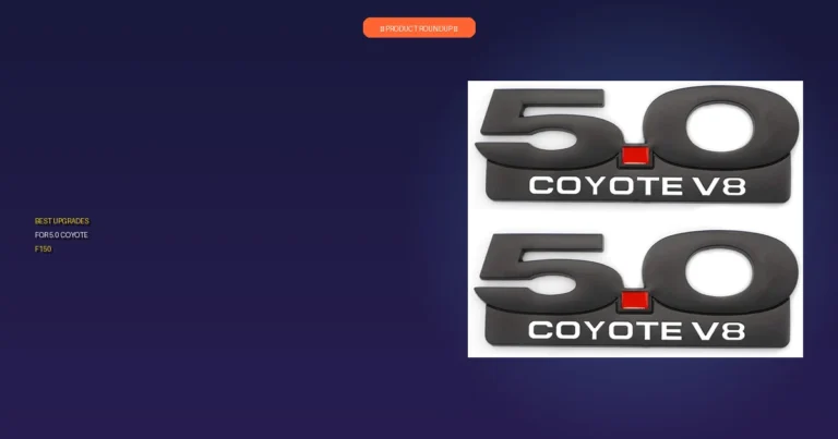 7 Best Upgrades for 5.0 Coyote F150 for Maximum Performance