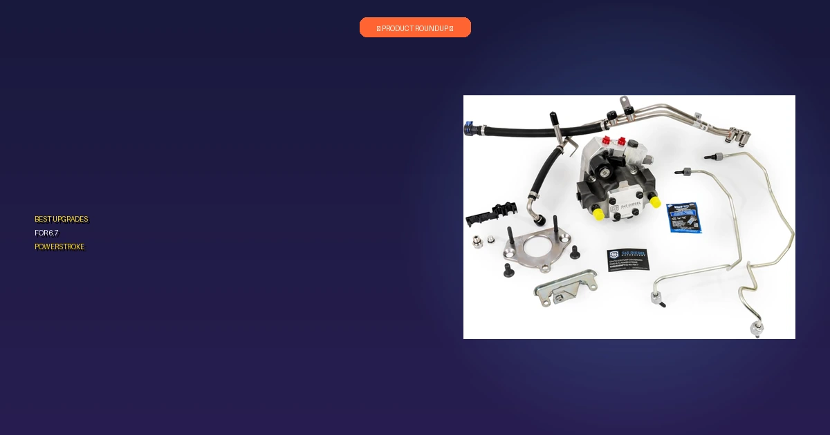 best upgrades for 6.7 powerstroke roundup
