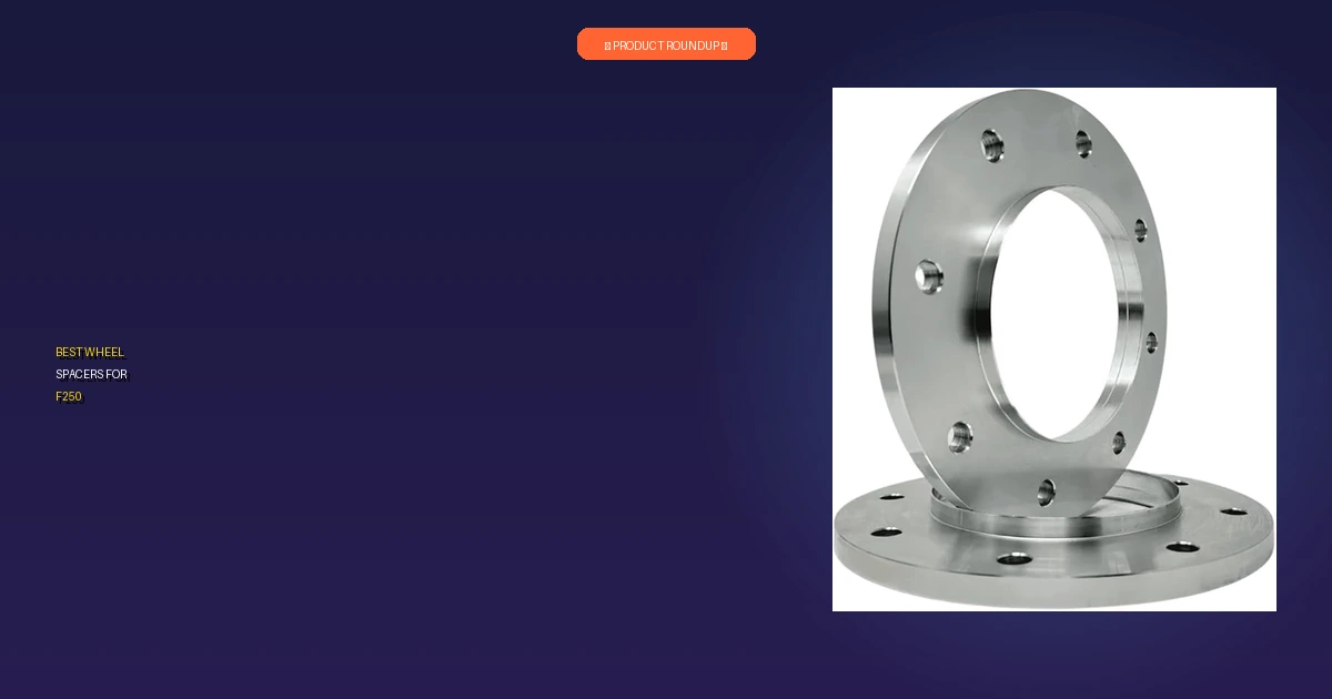 best wheel spacers for f250 roundup