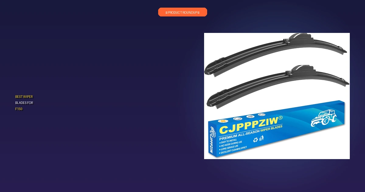 best wiper blades for f150 roundup