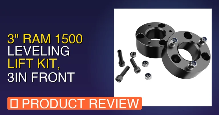 3″ Ram 1500 Leveling Lift Kit Review: Pros, Cons & Final Verdict