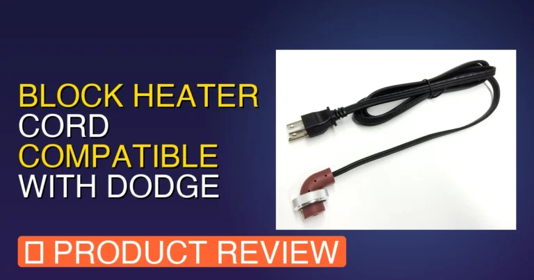 Block Heater Cord Compatible with Dodge Review: Pros, Cons & Verdict