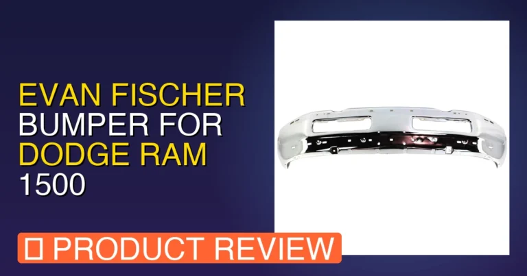 1999 Ram 1500 Front Bumper Verdict: Evan Fischer Bumper for Dodge Ram