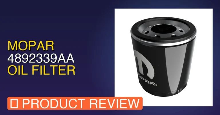 Mopar 4892339AA Oil Filter Review: Pros, Cons & Final Verdict