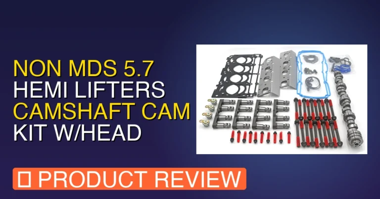 Best Cam Kit for 5.7 Hemi: Non MDS 5.7 Hemi Lifters Camshaft Review