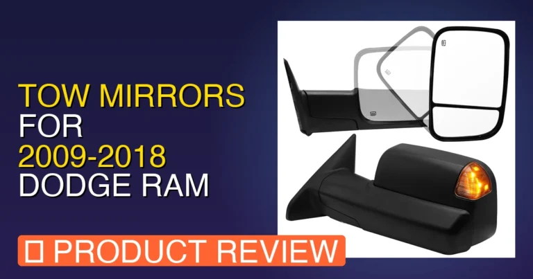 Tow Mirrors Ram 1500: Tow Mirrors for 2009 Review – Pros, Cons & Verdi